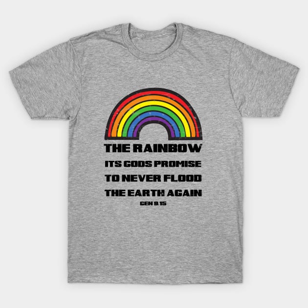 The rainbow its God's promise to never flood the earth again, from genesis 9:15 black text T-Shirt by Selah Shop